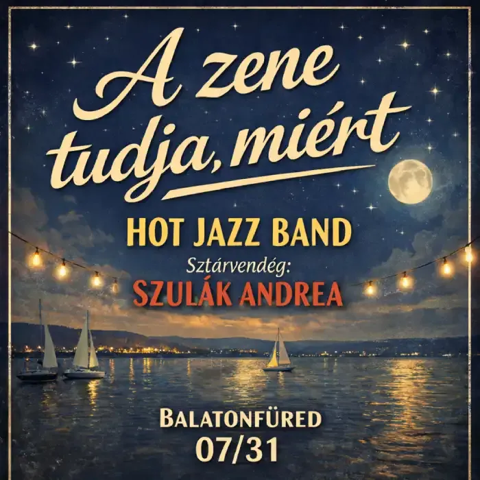 Hot Jazz Band Balatonfüred - A zene tudja, miért